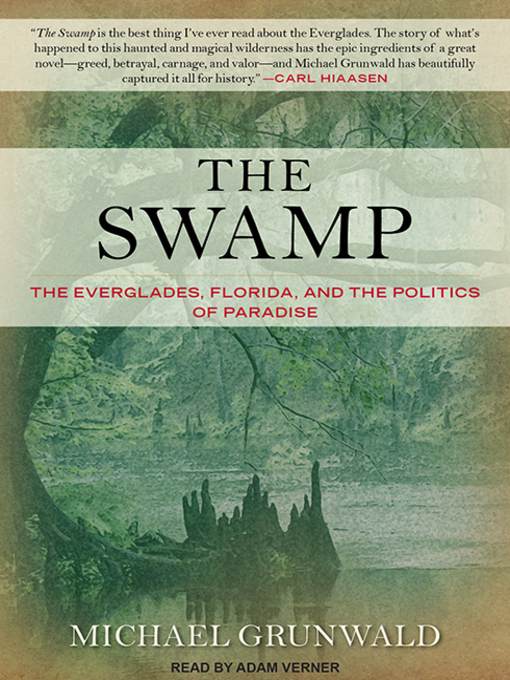 Title details for The Swamp by Michael Grunwald - Available